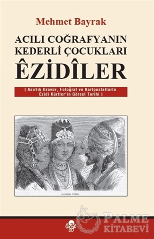 resm Acılı Coğrafyanın Kederli Çocukları Ezidiler