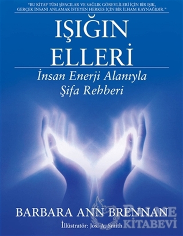 resm Işığın Elleri : İnsan Enerji Alanıyla Şifa Rehberi