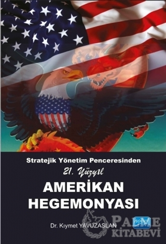 resm Stratejik Yönetim Penceresinden 21. Yüzyıl Amerikan Hegemonyası