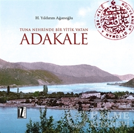 Resim Tuna Nehrinde Bir Yitik Vatan Adakale