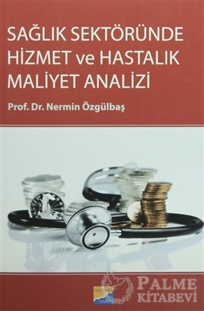 Resim Sağlık Sektöründe Hizmet ve Hastalık Maliyet Analizi
