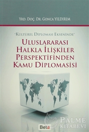 Resim Uluslararası Halkla İlişkiler Perspektifinden Kamu Diplomasisi