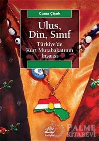 Resim Ulus, Din, Sınıf Türkiye’de Kürt Mutabakatının İnşaası