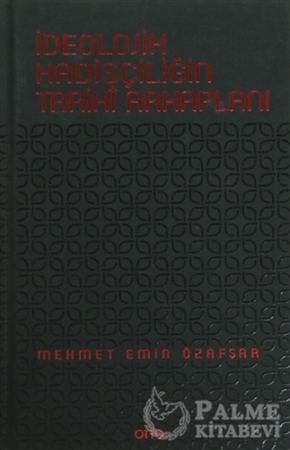 Resim İdeolojik Hadisçiliğin Tarihi Arkaplanı