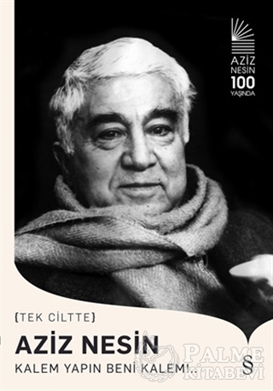 resm Aziz Nesin - Kalem Yapın Beni Kalem!..