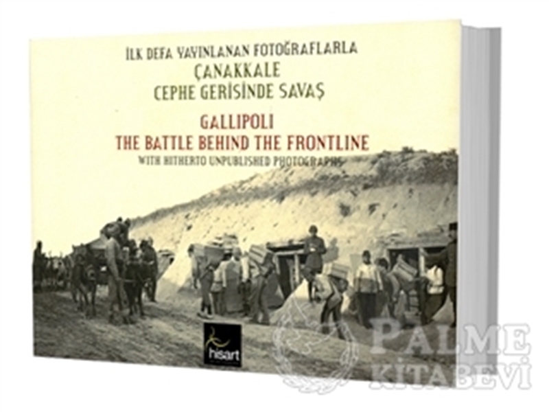 resm İlk Defa Yayınlanan Fotoğraflarla Çanakkale Cephe Gerisinde Savaş