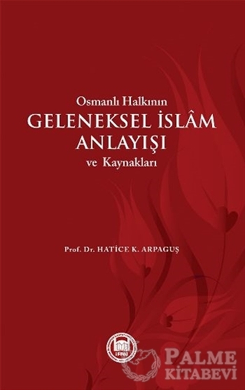 resm Osmanlı Halkının Geleneksel İslam Anlayışı ve Kaynakları