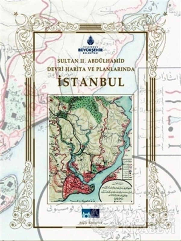 resm Sultan 2. Abdülhamid Devri Harita ve Planlarında İstanbul