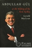 resm Abdullah Gül - The Making Of The New Turkey