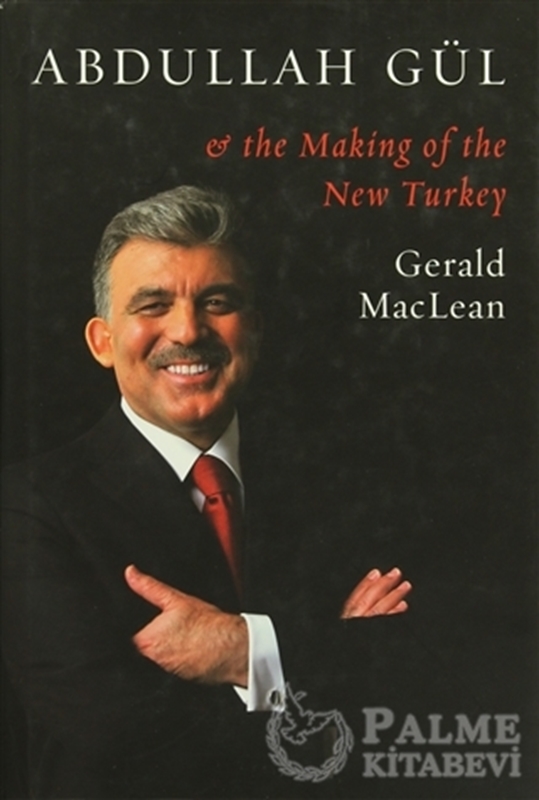 resm Abdullah Gül - The Making Of The New Turkey