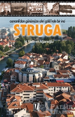 Resim Osmanlı’dan Günümüze Ohri Gölü’nde Bir İnci : Struga