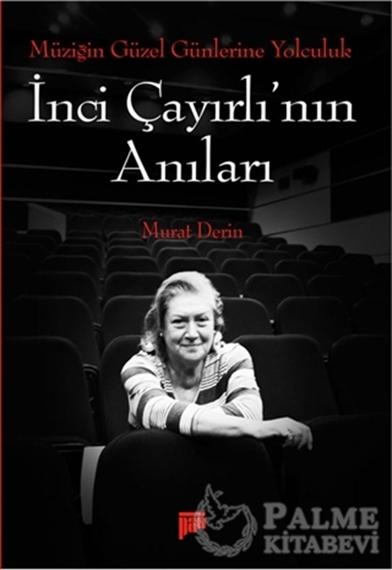 resm Müziğin Güzel Günlerine Yolculuk - İnci Çayırlı'nın Anıları