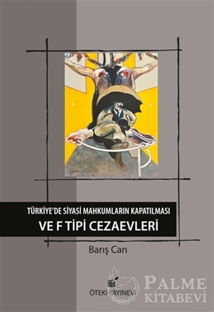 Resim Türkiye’de Siyasi Mahkumların Kapatılması ve F Tipi Cezaevi