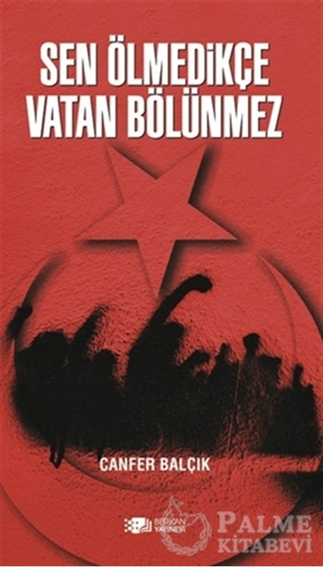 resm Sen Ölmedikçe Vatan Bölünmez