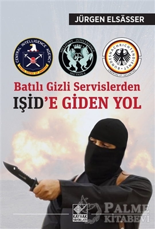 resm Batılı Gizli Servislerden Işid’e Giden Yol
