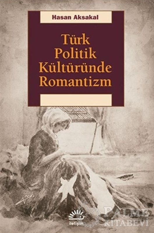 resm Türk Politik Kültüründe Romantizm