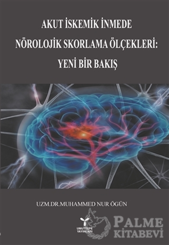 resm Akut İstemik İnmede Nörolojik Skorlama Ölçekleri : Yeni Bir Bakış