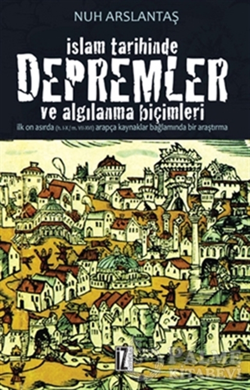 resm İslam Tarihinde Depremler ve Algılanma Biçimleri