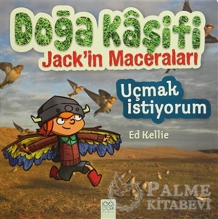 Resim Doğa Kaşifi Jack'in Maceraları : Uçmak İstiyorum