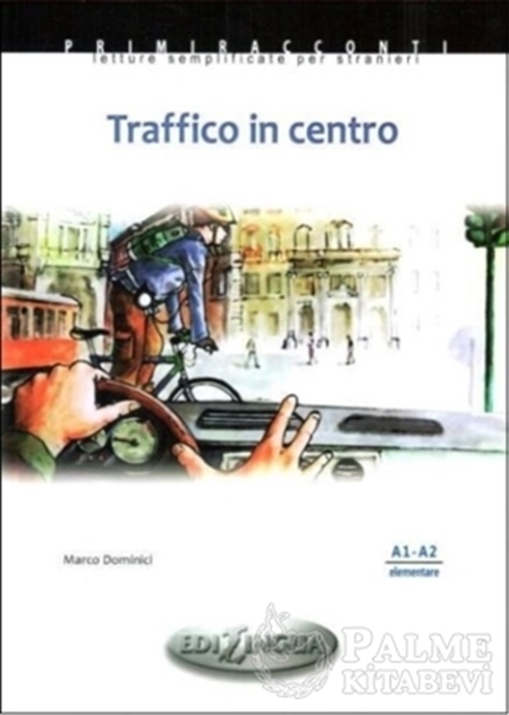 resm Traffico İn Centro - İtalyanca Okuma Kitabı Temel Seviye (A1-A2)
