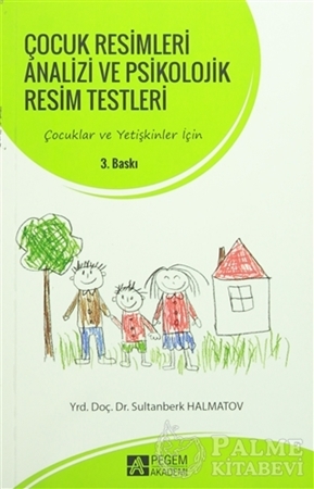 Resim Çocuk Resimleri Analizi ve Psikolojik Resim Testleri