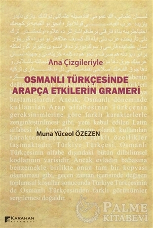 Resim Ana Çizgileriyle Osmanlı Türkçesinde Arapça Etkilerin Grameri
