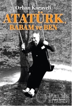 Resim Atatürk Babam ve Ben