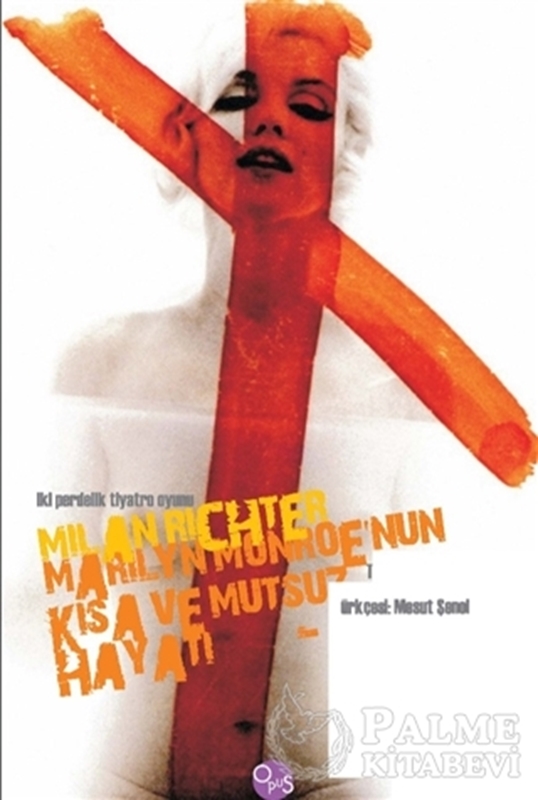 resm Marilyn Monroe'nun Kısa ve Mutsuz Hayatı