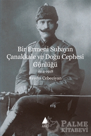 Resim Bir Ermeni Subayın Çanakkale ve Doğu Cephesi Günlüğü 1914-1918