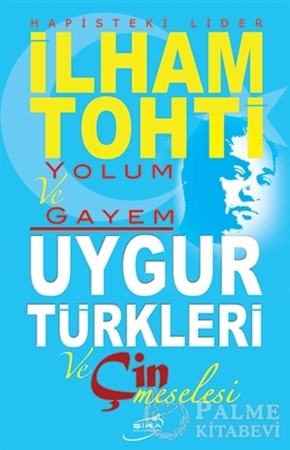 Resim Hapisteki Lider İlham Tohti Yolum ve Gayem