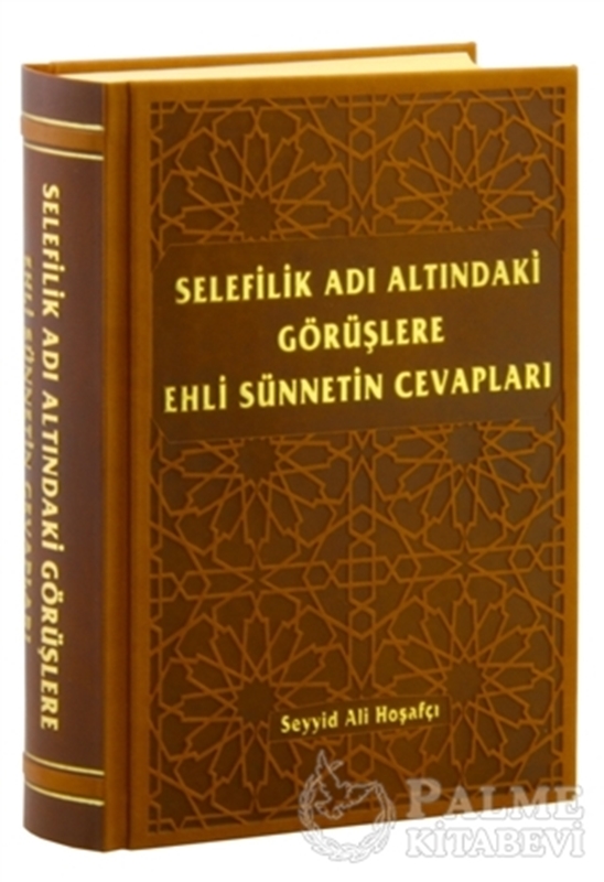 resm Selefilik Adı Altındaki Görüşlere Ehli Sünnetin Cevapları