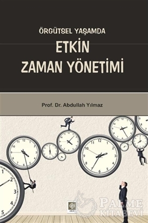 Resim Örgütsel Yaşamda Etkin Zaman Yönetimi