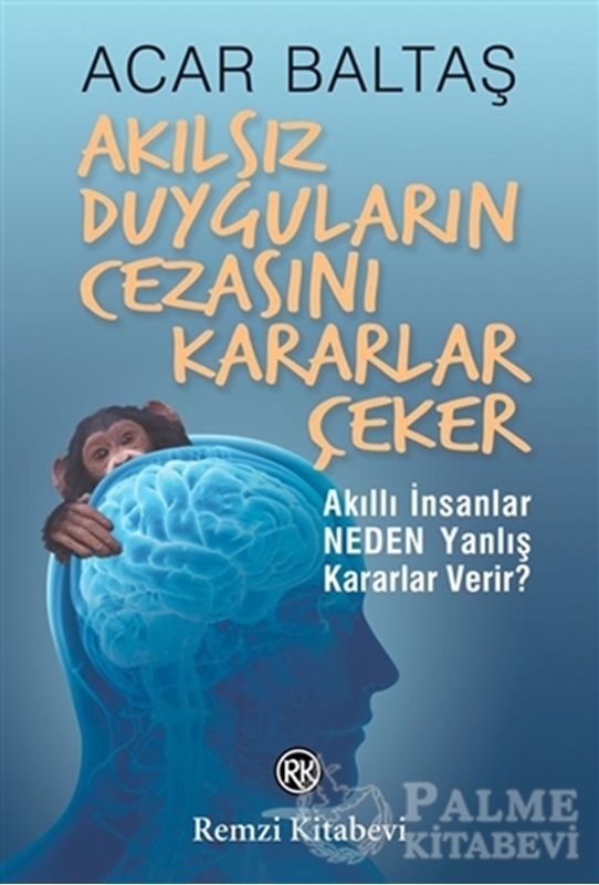 resm Akılsız Duyguların Cezasını Kararlar Çeker