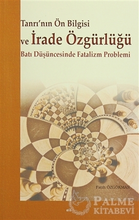Resim Tanrı’nın Ön Bilgisi ve İrade Özgürlüğü
