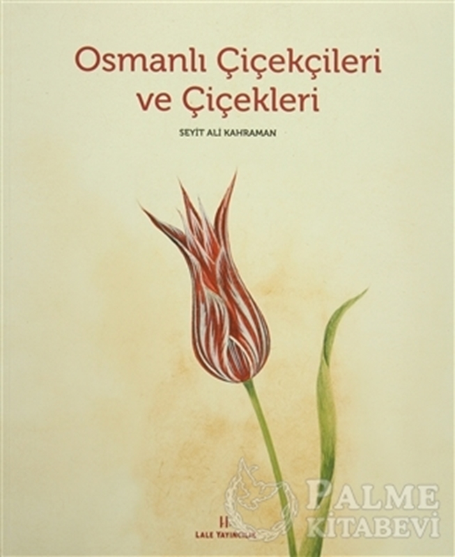 resm Osmanlı Çiçekçileri ve Çiçekleri