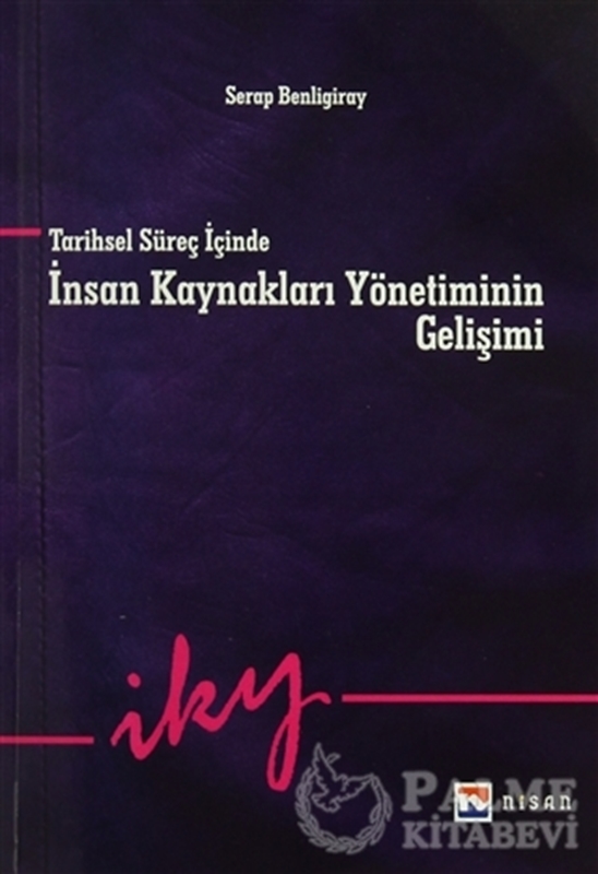 resm Tarihsel Süreç İçinde İnsan Kaynakları Yönetiminin Gelişimi