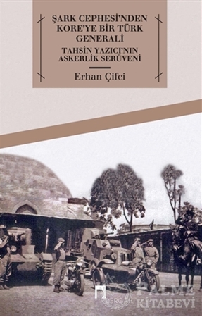 Resim Şark Cephesi'nden Kore'ye Bir Türk Generali