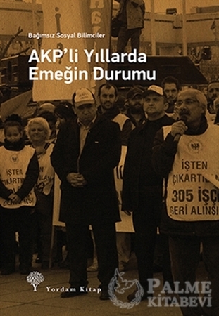 Resim AKP'li Yıllarda Emeğin Durumu