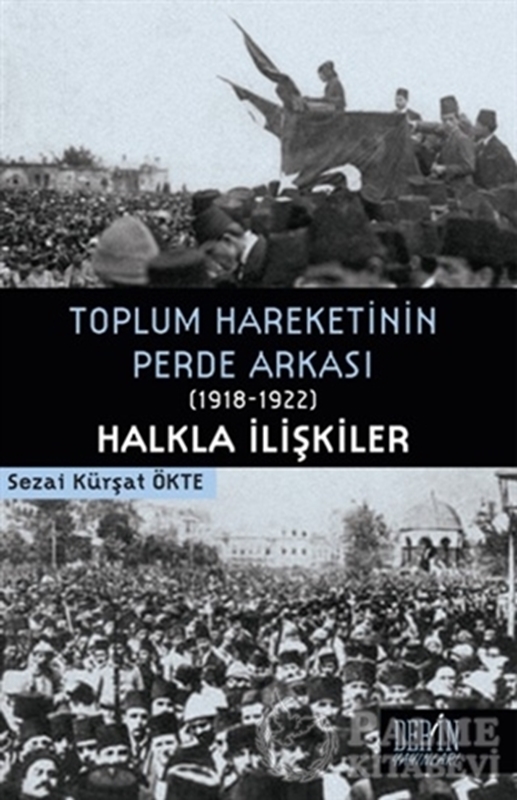 resm Toplum Hareketinin Perde Arkası (1918-1922) Halkla İlişkiler