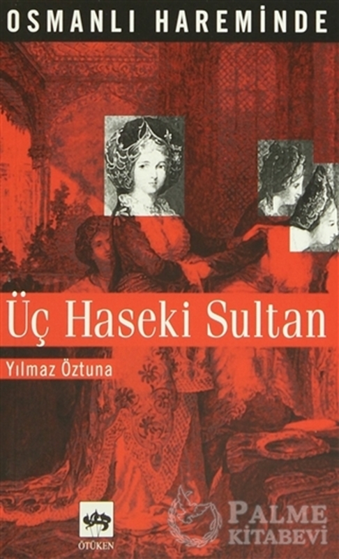 resm Osmanlı Hareminde Üç Haseki Sultan
