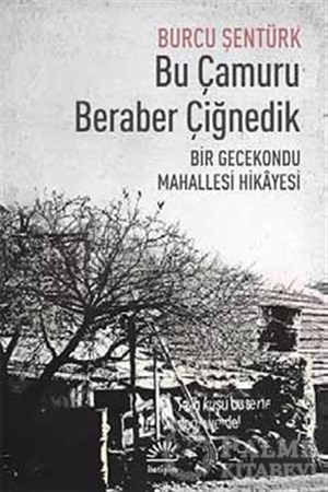 Resim Bu Çamuru Beraber Çiğnedik