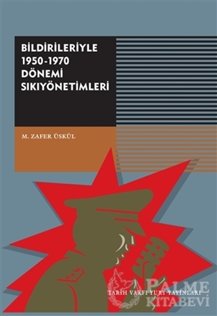 Resim Bildirileriyle 1950 - 1970 Dönemi Sıkıyönetimleri
