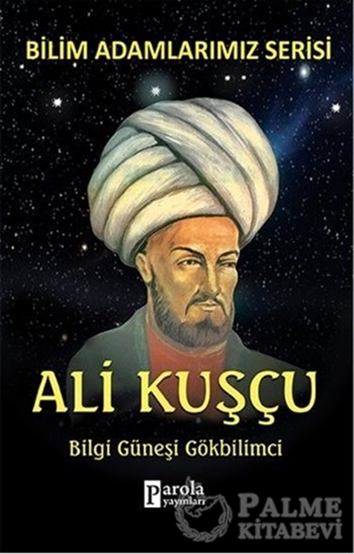 resm Bilim Adamlarımız Serisi - Ali Kuşçu / Bilgi Güneşi Gökbilimci