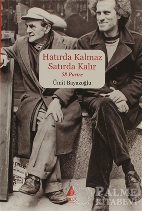 resm Hatırda Kalmaz Satırda Kalır