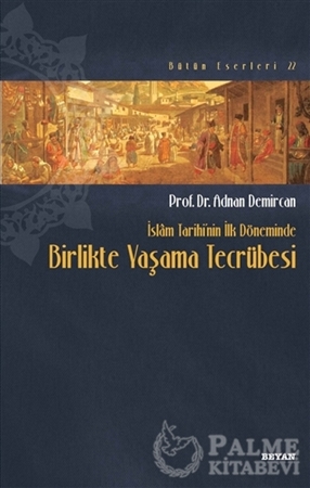 Resim İslam Tarihi'nin İlk Döneminde Birlikte Yaşama Tecrübesi