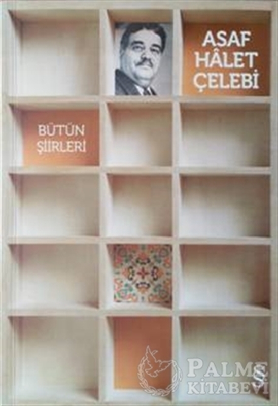 resm Asaf Halet Çelebi - Bütün Şiirleri