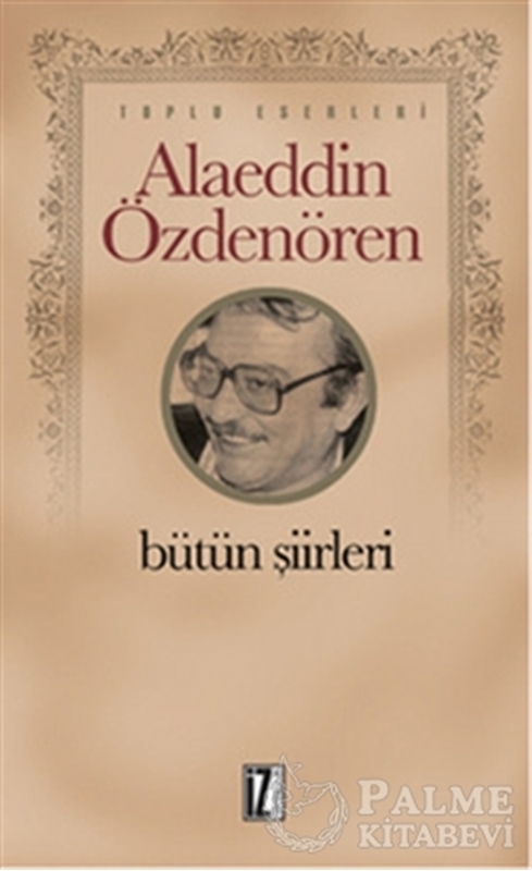 resm Alaeddin Özdenören Bütün Şiirleri