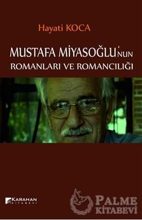 Resim Mustafa Miyasoğlu'nun Romanları ve Romancılığı