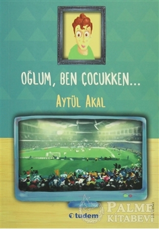 Resim Oğlum, Ben Çocukken