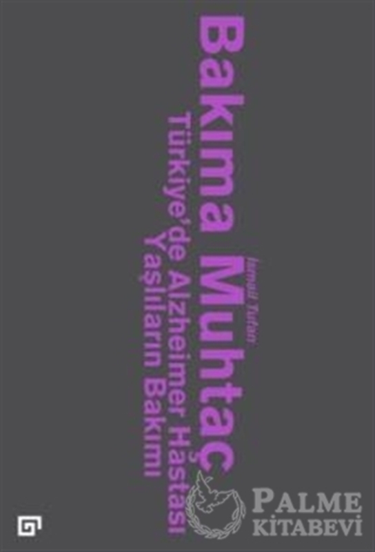 resm Bakıma Muhtaç: Türkiye’de Alzheimer Hastası Yaşlıların Bakımı